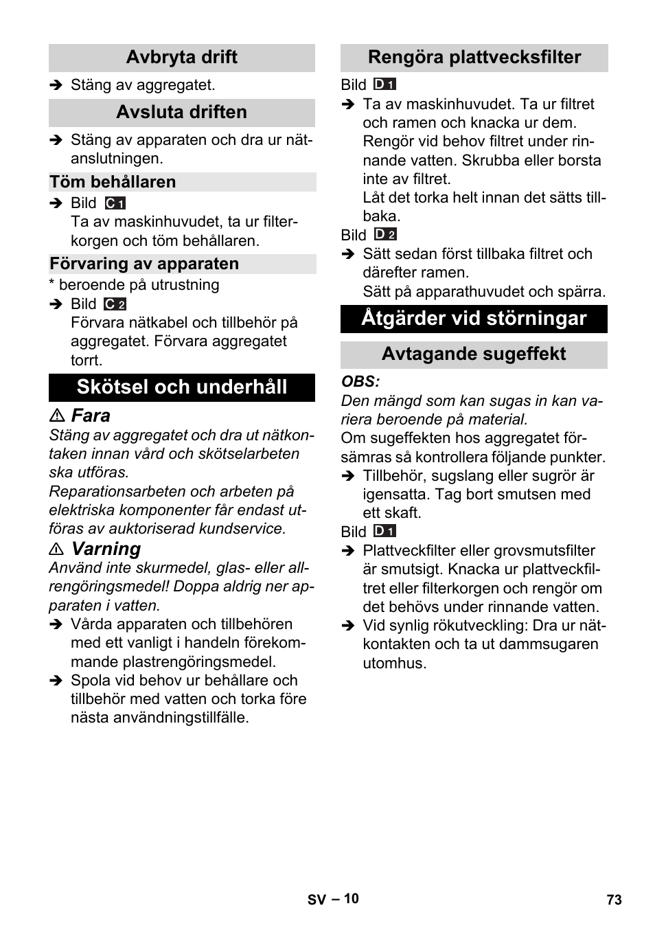 Avbryta drift, Avsluta driften, Töm behållaren | Förvaring av apparaten, Skötsel och underhåll, Rengöra plattvecksfilter, Åtgärder vid störningar, Avtagande sugeffekt, Fara, Varning | Karcher Aspiracenere AD 3-200 User Manual | Page 73 / 214