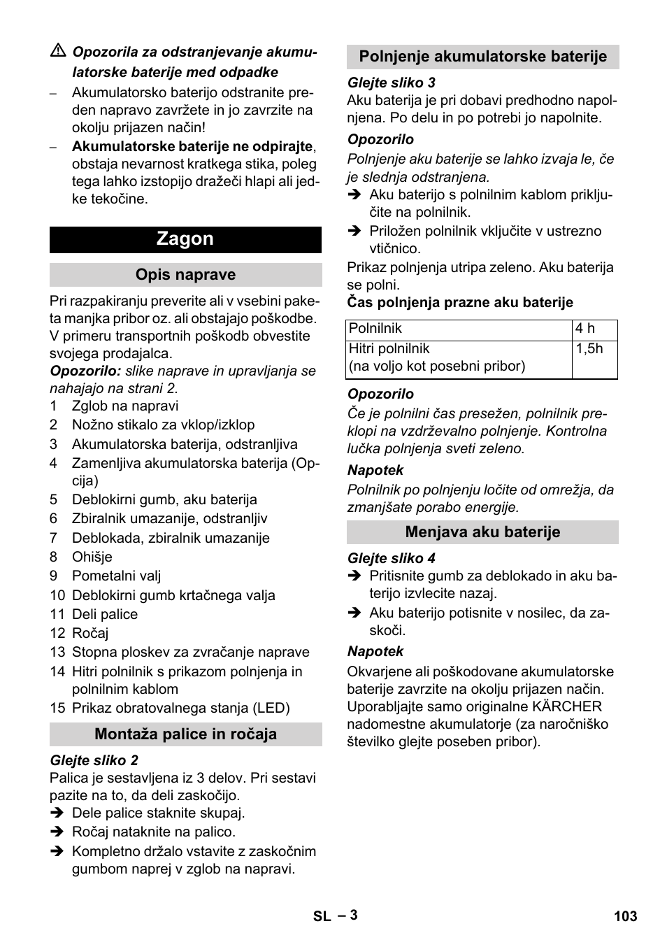 Zagon, Opis naprave, Montaža palice in ročaja | Polnjenje akumulatorske baterije, Menjava aku baterije | Karcher KM 35-5 C User Manual | Page 103 / 172