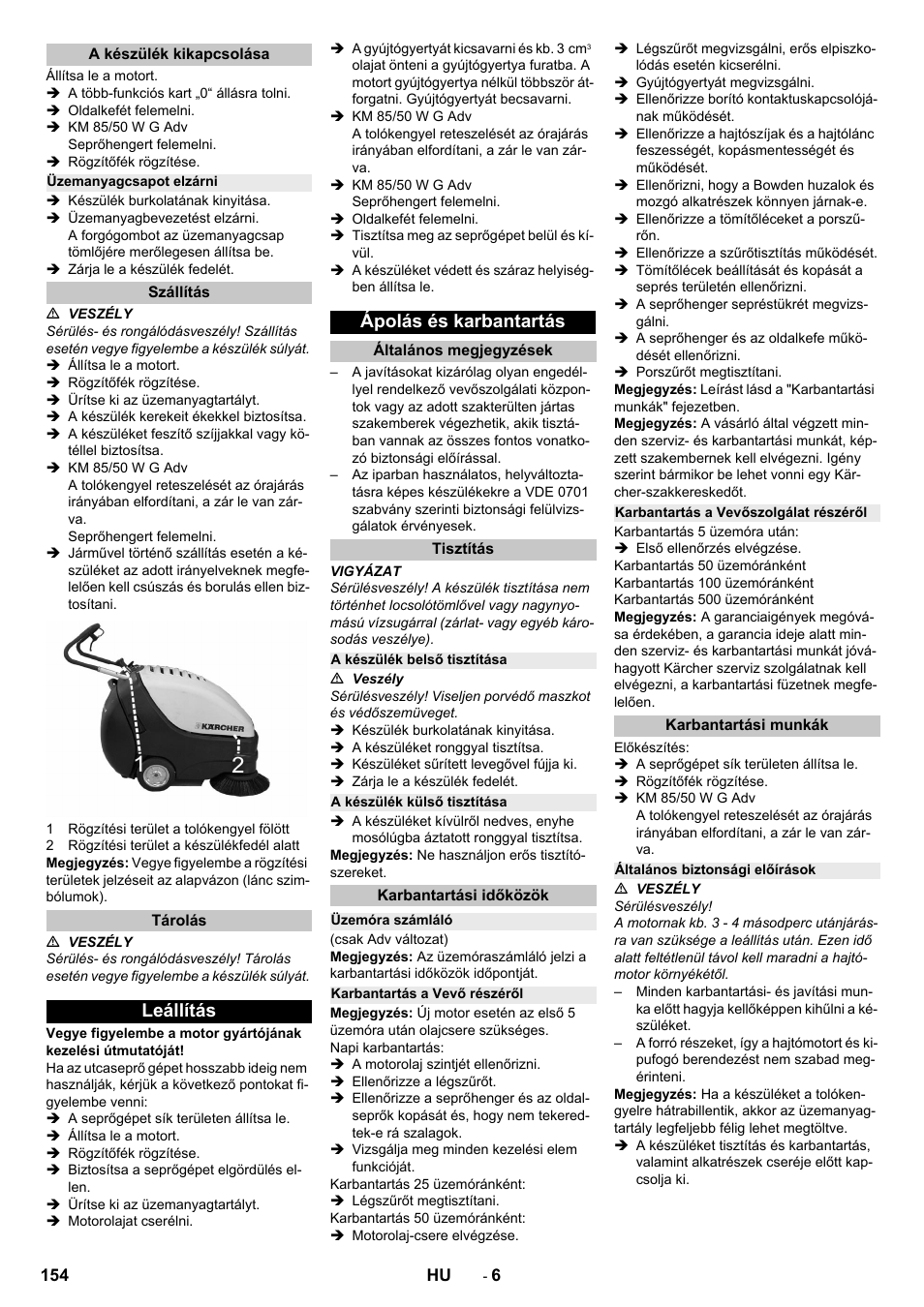 A készülék kikapcsolása, Üzemanyagcsapot elzárni, Szállítás | Tárolás, Leállítás, Ápolás és karbantartás, Általános megjegyzések, Tisztítás, A készülék belső tisztítása, A készülék külső tisztítása | Karcher KM 85-50 W P Adv User Manual | Page 154 / 296