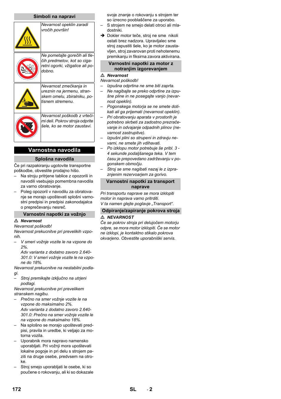 Simboli na napravi, Varnostna navodila, Splošna navodila | Varnostni napotki za vožnjo, Varnostni napotki za transport naprave, Odpiranje/zapiranje pokrova stroja | Karcher KM 85-50 W P Adv User Manual | Page 172 / 296