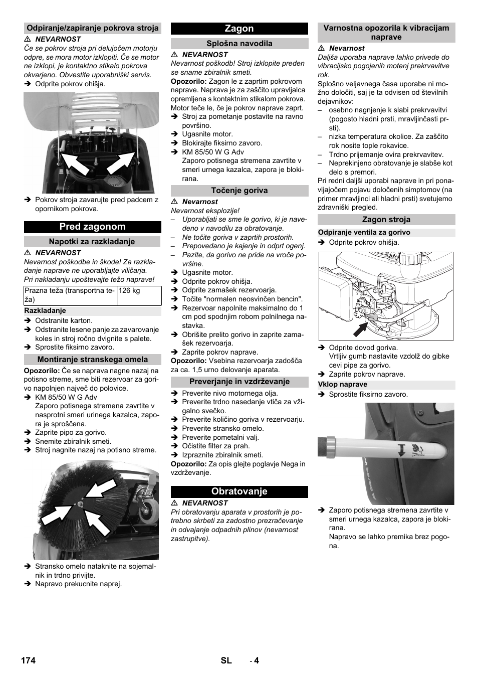 Odpiranje/zapiranje pokrova stroja, Pred zagonom, Napotki za razkladanje | Razkladanje, Montiranje stranskega omela, Zagon, Splošna navodila, Točenje goriva, Preverjanje in vzdrževanje, Obratovanje | Karcher KM 85-50 W P Adv User Manual | Page 174 / 296