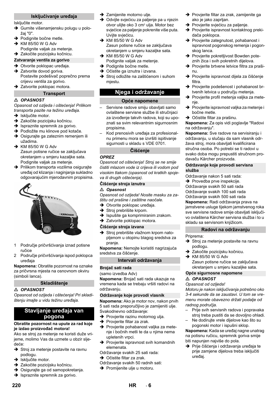 Isključivanje uređaja, Zatvaranje ventila za gorivo, Transport | Skladištenje, Stavljanje uređaja van pogona, Njega i održavanje, Opće napomene, Čišćenje, Čišćenje stroja iznutra, Čišćenje stroja izvana | Karcher KM 85-50 W P Adv User Manual | Page 220 / 296