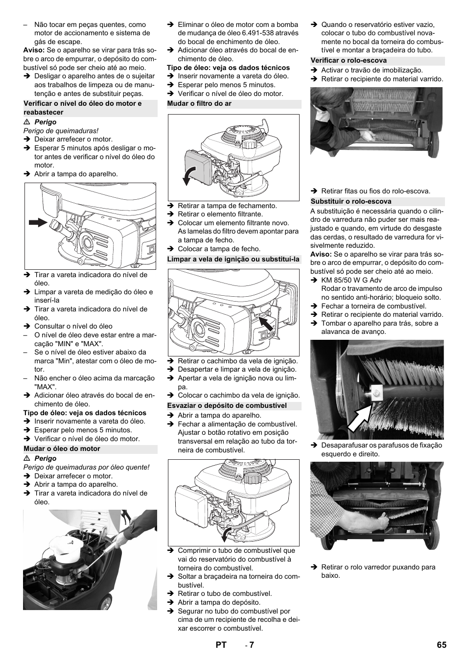 Verificar o nível do óleo do motor e reabastecer, Mudar o óleo do motor, Mudar o filtro do ar | Limpar a vela de ignição ou substituí-la, Esvaziar o depósito de combustível, Verificar o rolo-escova, Substituir o rolo-escova | Karcher KM 85-50 W P Adv User Manual | Page 65 / 296