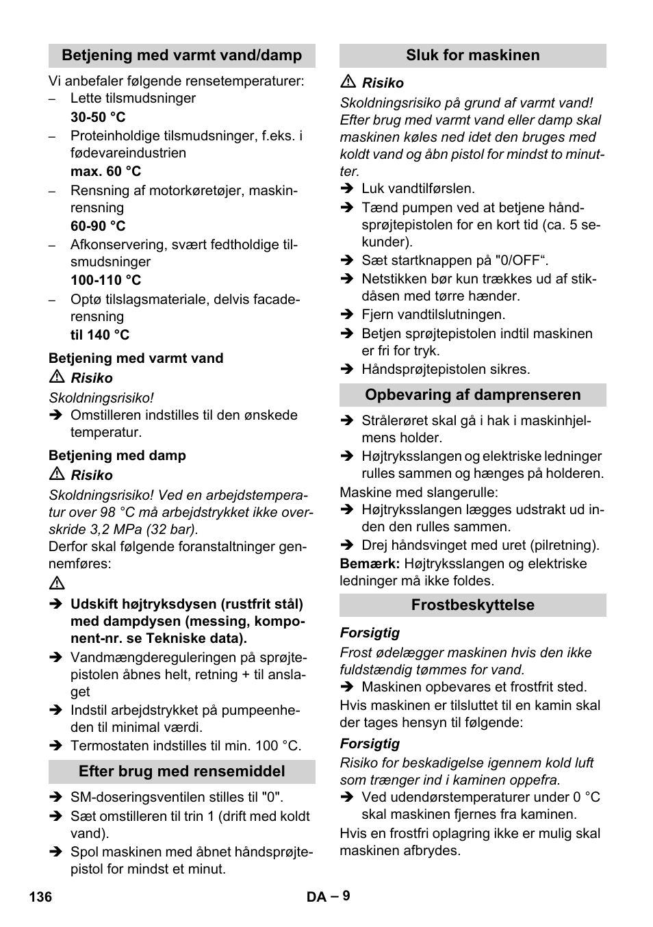 Betjening med varmt vand/damp, Betjening med varmt vand, Betjening med damp | Efter brug med rensemiddel, Sluk for maskinen, Opbevaring af damprenseren, Frostbeskyttelse | Karcher HDS 13-20-4 SX User Manual | Page 136 / 472