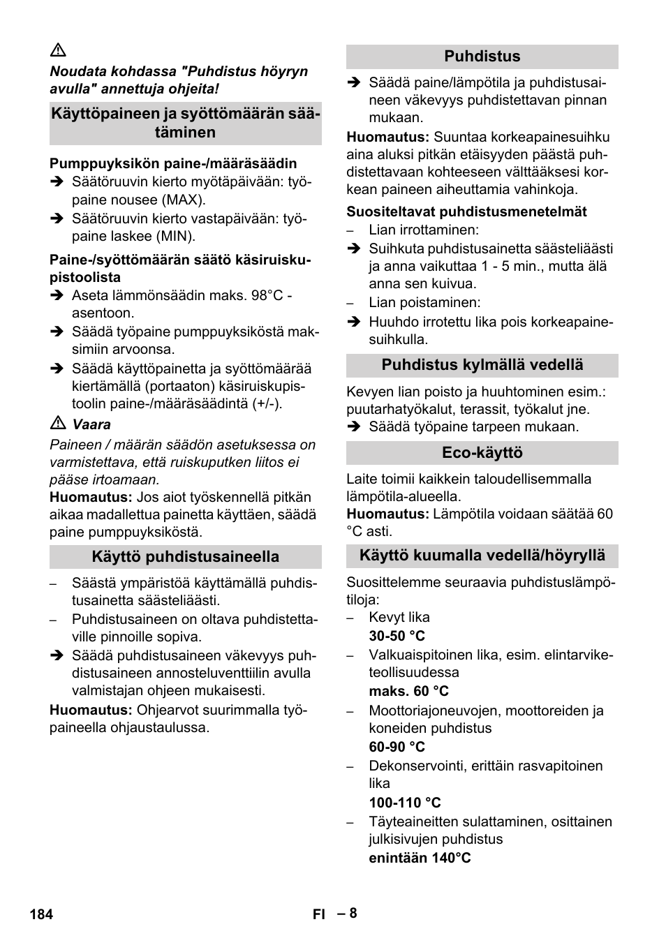 Käyttöpaineen ja syöttömäärän säätäminen, Pumppuyksikön paine-/määräsäädin, Paine-/syöttömäärän säätö käsiruiskupistoolista | Käyttö puhdistusaineella, Puhdistus, Suositeltavat puhdistusmenetelmät, Puhdistus kylmällä vedellä, Eco-käyttö, Käyttö kuumalla vedellä/höyryllä | Karcher HDS 13-20-4 SX User Manual | Page 184 / 472