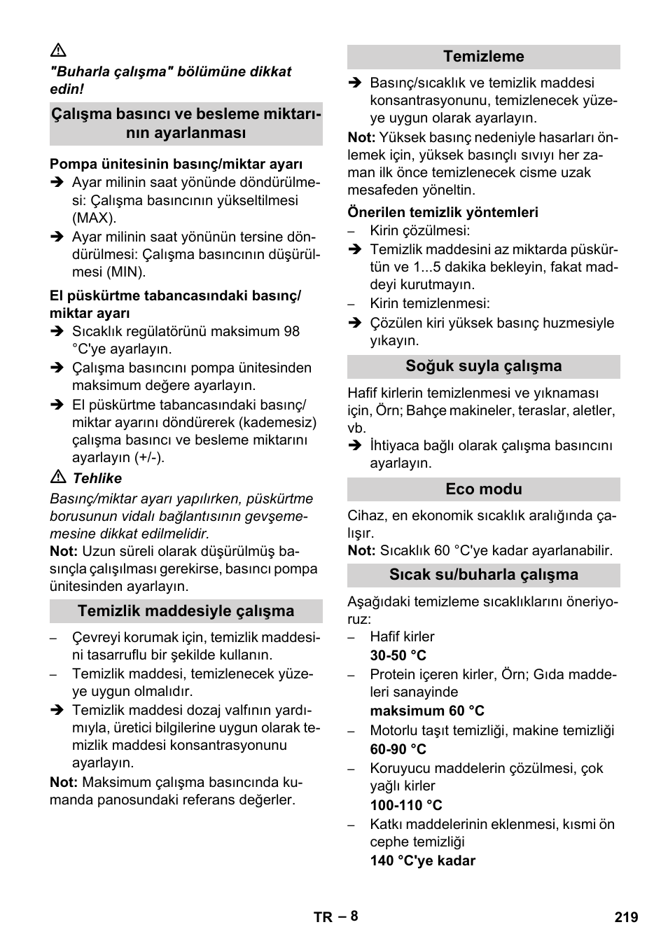 Çalışma basıncı ve besleme miktarının ayarlanması, Pompa ünitesinin basınç/miktar ayarı, El püskürtme tabancasındaki basınç/ miktar ayarı | Temizlik maddesiyle çalışma, Temizleme, Önerilen temizlik yöntemleri, Soğuk suyla çalışma, Eco modu, Sıcak su/buharla çalışma | Karcher HDS 13-20-4 SX User Manual | Page 219 / 472