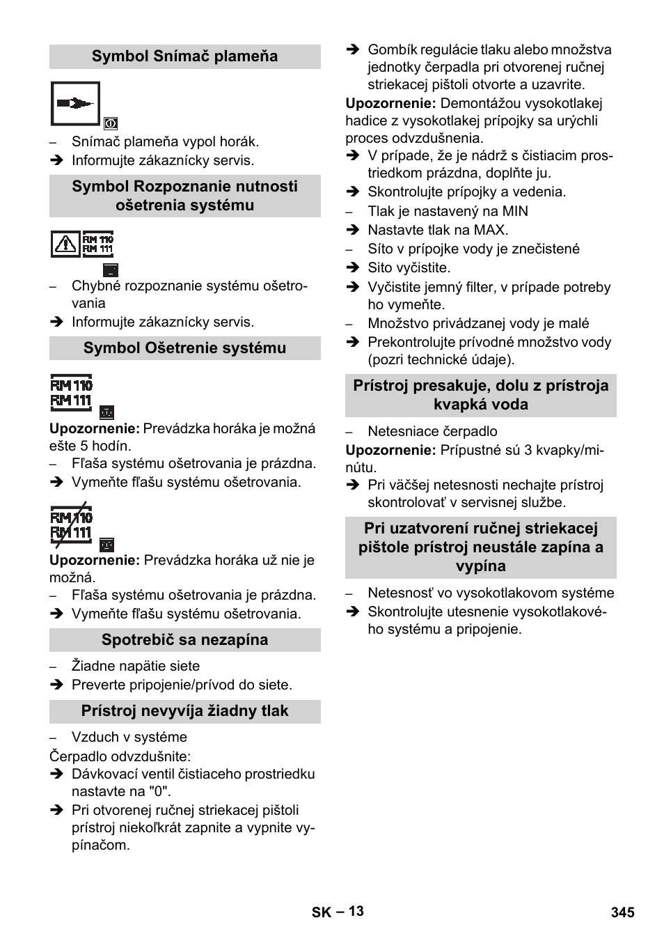 Symbol snímač plameňa, Symbol rozpoznanie nutnosti ošetrenia systému, Symbol ošetrenie systému | Spotrebič sa nezapína, Prístroj nevyvíja žiadny tlak, Prístroj presakuje, dolu z prístroja kvapká voda | Karcher HDS 13-20-4 SX User Manual | Page 345 / 472