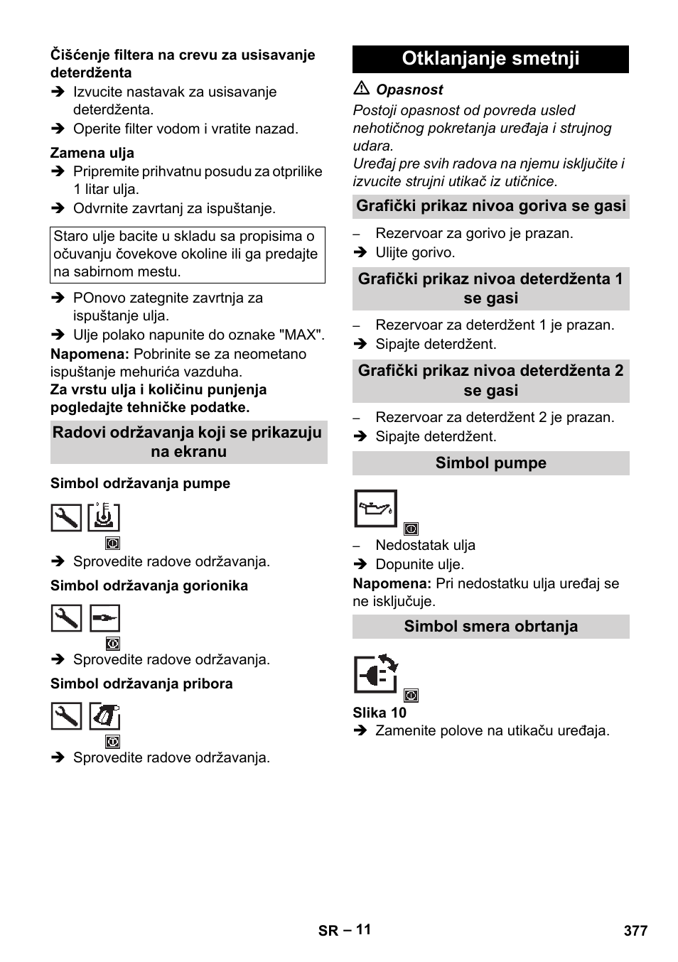 Zamena ulja, Radovi održavanja koji se prikazuju na ekranu, Simbol održavanja pumpe | Simbol održavanja gorionika, Simbol održavanja pribora, Otklanjanje smetnji, Grafički prikaz nivoa goriva se gasi, Grafički prikaz nivoa deterdženta 1 se gasi, Grafički prikaz nivoa deterdženta 2 se gasi, Simbol pumpe | Karcher HDS 13-20-4 SX User Manual | Page 377 / 472