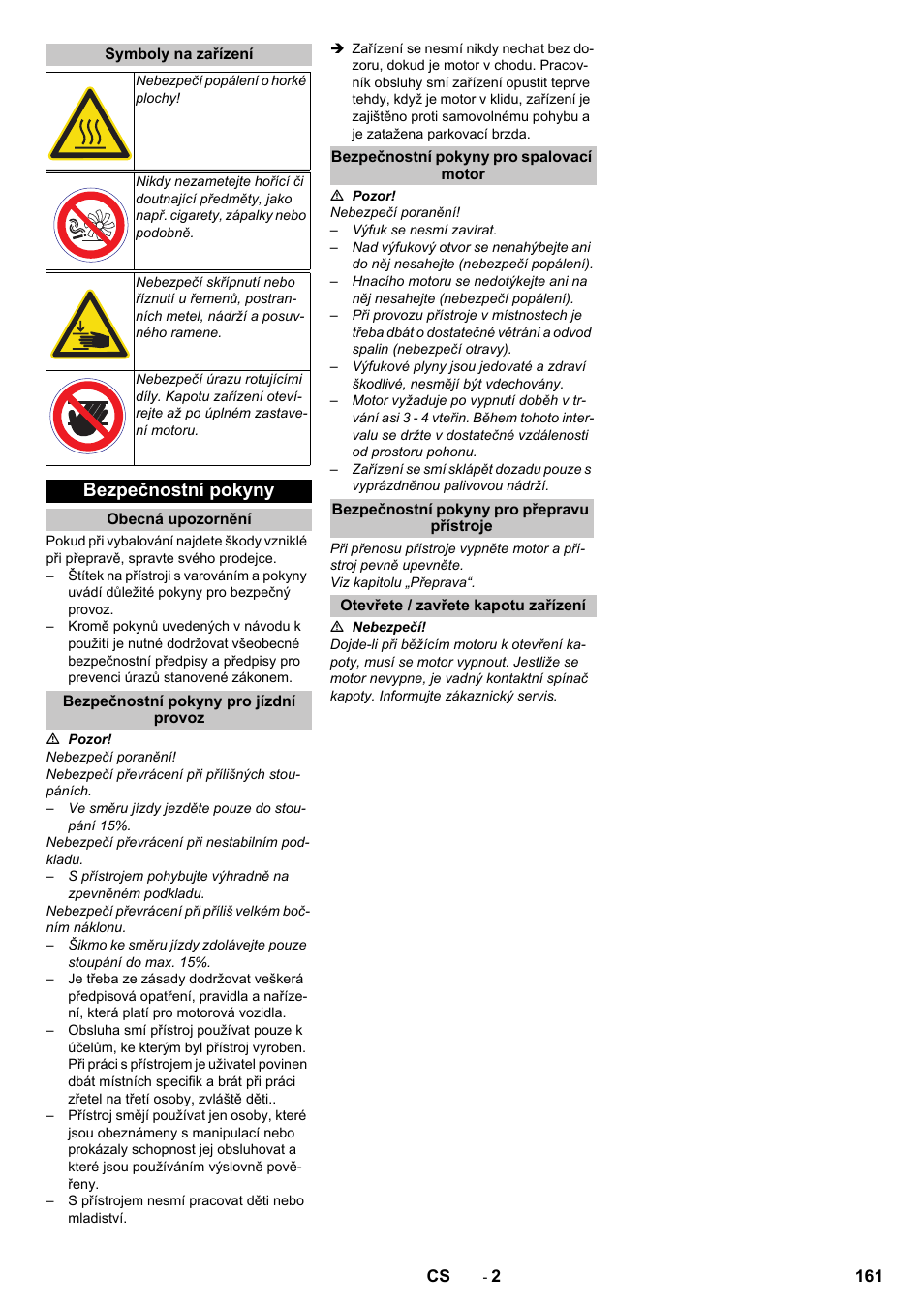 Symboly na zařízení, Bezpečnostní pokyny, Obecná upozornění | Bezpečnostní pokyny pro jízdní provoz, Bezpečnostní pokyny pro spalovací motor, Bezpečnostní pokyny pro přepravu přístroje, Otevřete / zavřete kapotu zařízení | Karcher KM 75-40 W P User Manual | Page 161 / 284