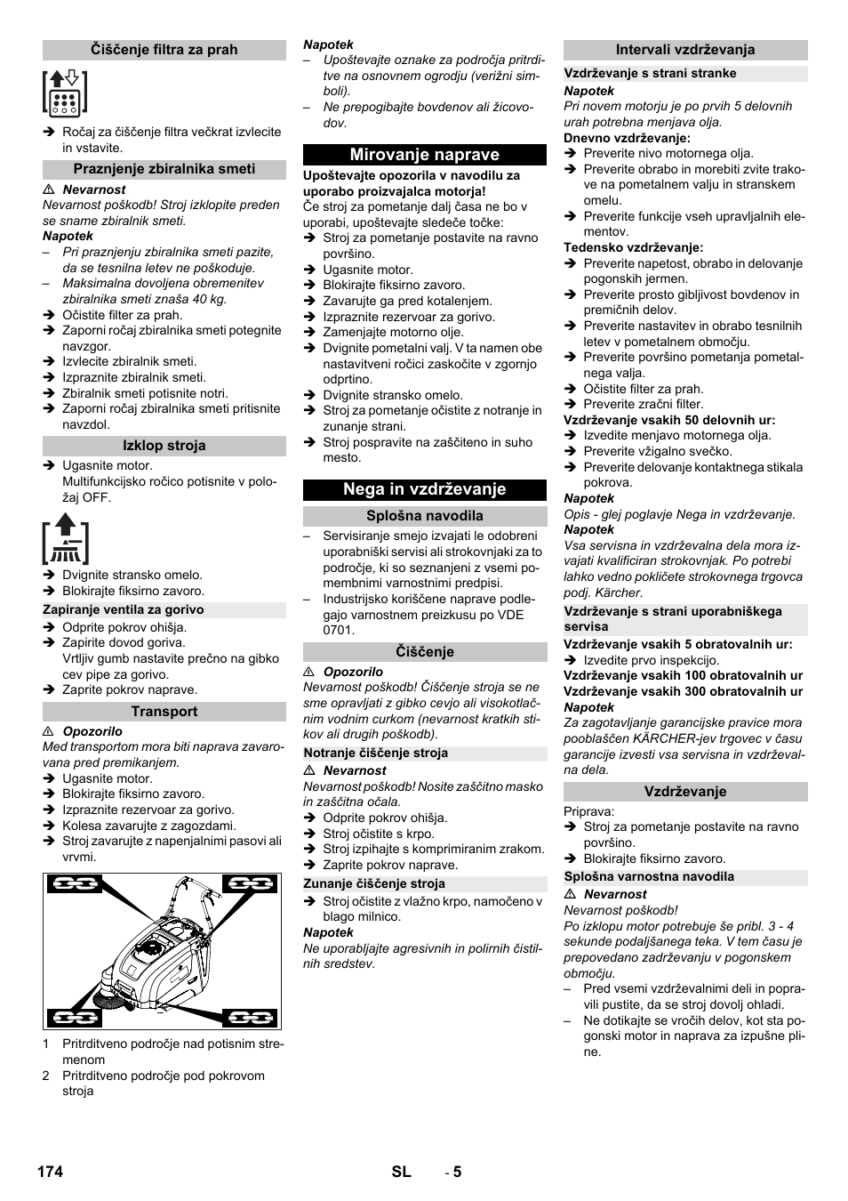 Čiščenje filtra za prah, Praznjenje zbiralnika smeti, Izklop stroja | Zapiranje ventila za gorivo, Transport, Mirovanje naprave, Nega in vzdrževanje, Splošna navodila, Čiščenje, Notranje čiščenje stroja | Karcher KM 75-40 W P User Manual | Page 174 / 284