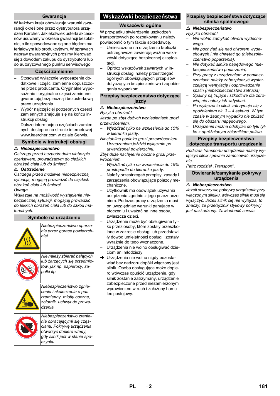 Gwarancja, Części zamienne, Symbole w instrukcji obsługi | Symbole na urządzeniu, Wskazówki bezpieczeństwa, Wskazówki ogólne, Przepisy bezpieczeństwo dotyczące jazdy, Otwieranie/zamykanie pokrywy urządzenia | Karcher KM 75-40 W P User Manual | Page 181 / 284