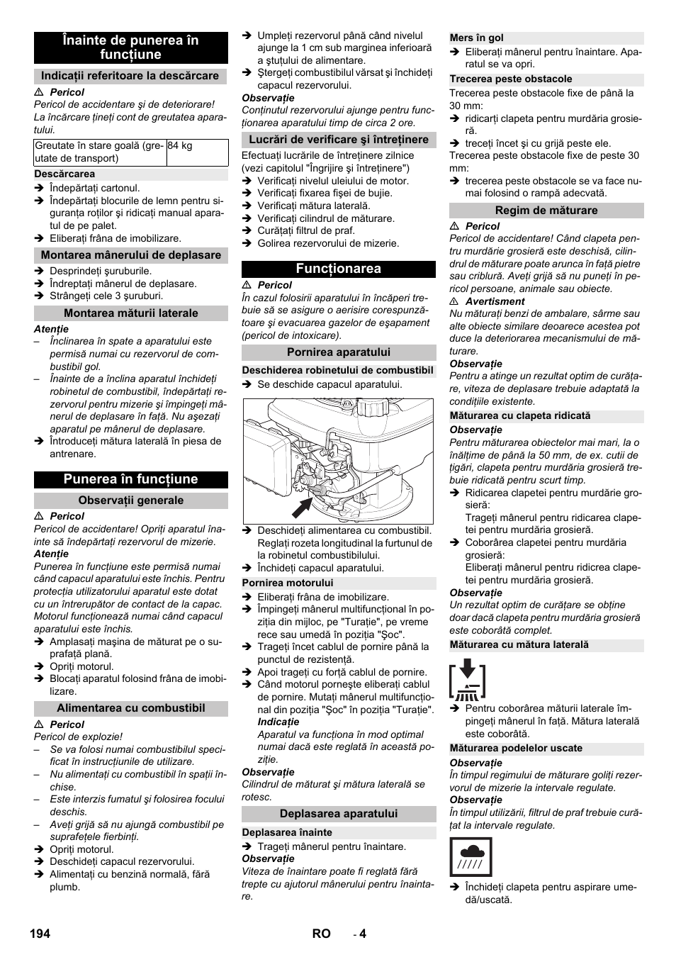 Înainte de punerea în funcţiune, Indicaţii referitoare la descărcare, Descărcarea | Montarea mânerului de deplasare, Montarea măturii laterale, Punerea în funcţiune, Observaţii generale, Alimentarea cu combustibil, Lucrări de verificare şi întreţinere, Funcţionarea | Karcher KM 75-40 W P User Manual | Page 194 / 284