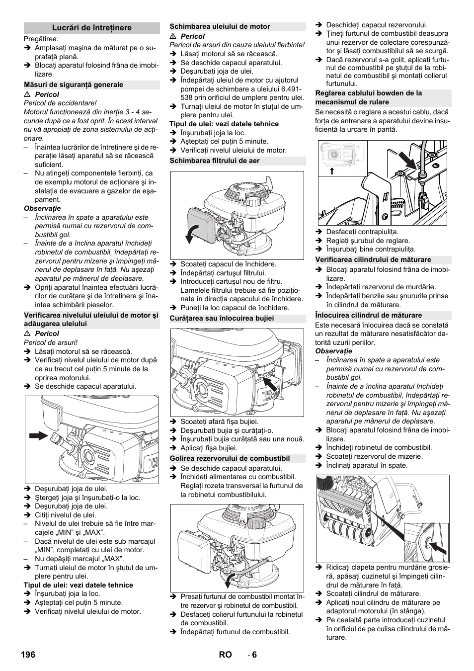 Lucrări de întreţinere, Măsuri de siguranţă generale, Schimbarea uleiului de motor | Schimbarea filtrului de aer, Curăţarea sau înlocuirea bujiei, Golirea rezervorului de combustibil, Verificarea cilindrului de măturare, Înlocuirea cilindrul de măturare | Karcher KM 75-40 W P User Manual | Page 196 / 284