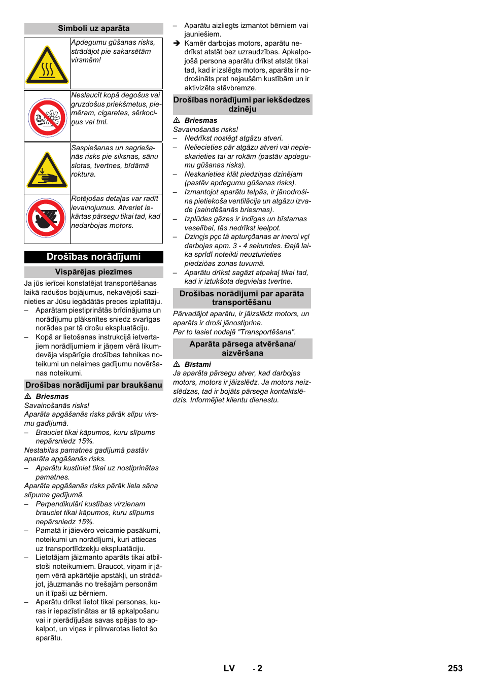 Simboli uz aparāta, Drošības norādījumi, Vispārējas piezīmes | Drošības norādījumi par braukšanu, Drošības norādījumi par iekšdedzes dzinēju, Drošības norādījumi par aparāta transportēšanu, Aparāta pārsega atvēršana/ aizvēršana | Karcher KM 75-40 W P User Manual | Page 253 / 284