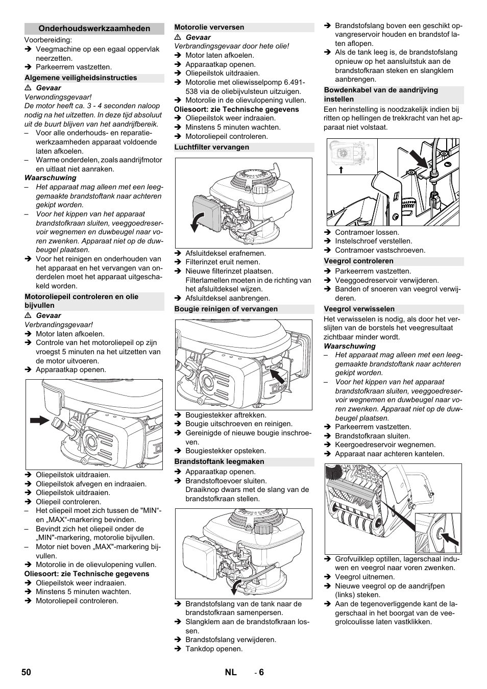 Onderhoudswerkzaamheden, Algemene veiligheidsinstructies, Motoroliepeil controleren en olie bijvullen | Motorolie verversen, Luchtfilter vervangen, Bougie reinigen of vervangen, Brandstoftank leegmaken, Bowdenkabel van de aandrijving instellen, Veegrol controleren, Veegrol verwisselen | Karcher KM 75-40 W P User Manual | Page 50 / 284