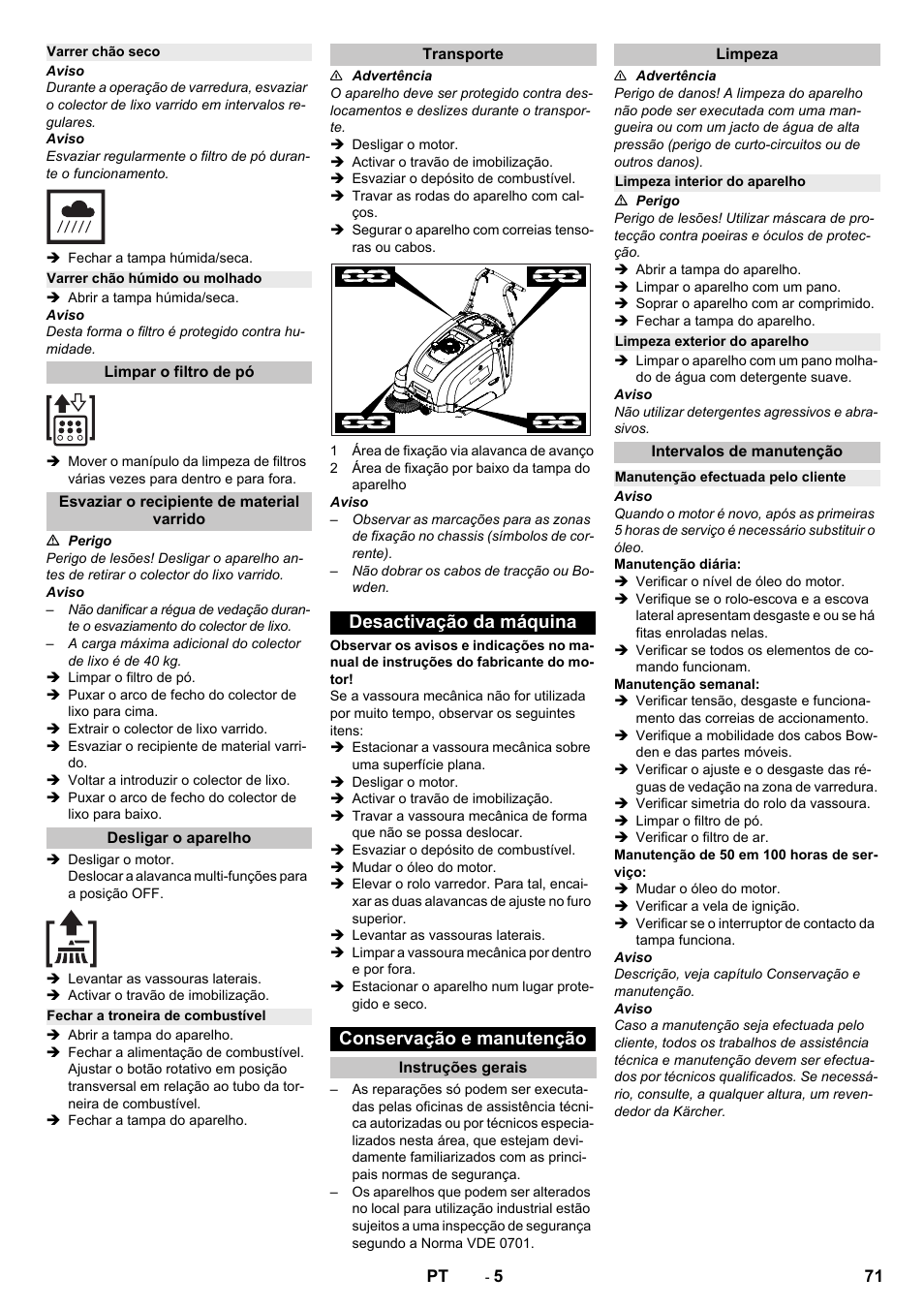 Varrer chão seco, Varrer chão húmido ou molhado, Limpar o filtro de pó | Esvaziar o recipiente de material varrido, Desligar o aparelho, Fechar a troneira de combustível, Transporte, Desactivação da máquina, Conservação e manutenção, Instruções gerais | Karcher KM 75-40 W P User Manual | Page 71 / 284
