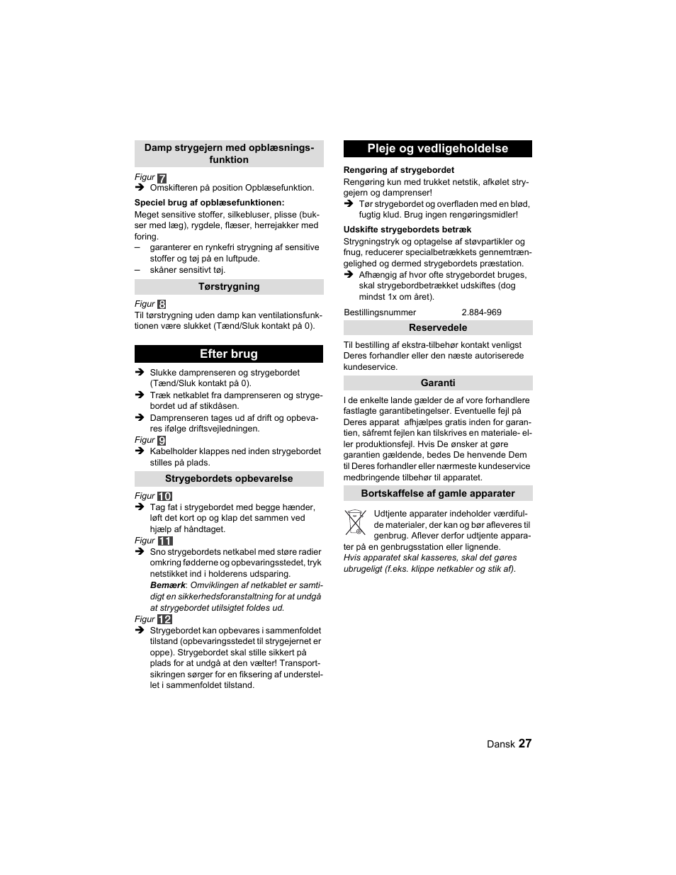 Efter brug, Pleje og vedligeholdelse | Karcher Parní žehlicí stanice SI 2-600 CB User Manual | Page 27 / 88