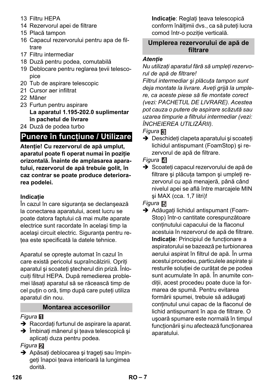 Punere în funcţiune / utilizare, Montarea accesoriilor, Umplerea rezervorului de apă de filtrare | Karcher Vysavač s vodním filtrem DS 5-800 vodní filtr User Manual | Page 126 / 198