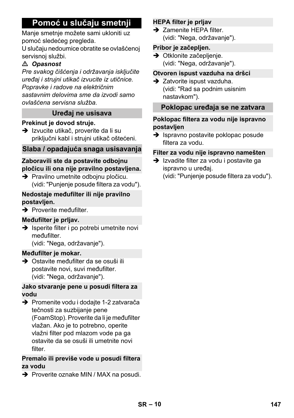 Pomoć u slučaju smetnji, Uređaj ne usisava, Slaba / opadajuća snaga usisavanja | Nedostaje međufilter ili nije pravilno postavljen, Međufilter je prljav, Međufilter je mokar, Jako stvaranje pene u posudi filtera za vodu, Premalo ili previše vode u posudi filtera za vodu, Hepa filter je prljav, Pribor je začepljen | Karcher Vysavač s vodním filtrem DS 5-800 vodní filtr User Manual | Page 147 / 198