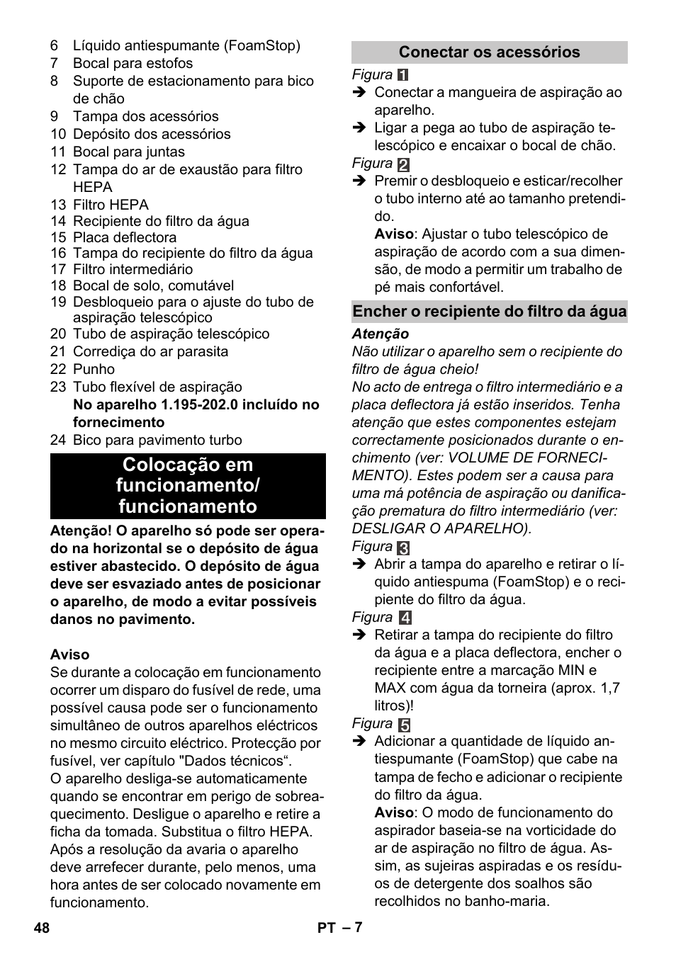 Colocação em funcionamento/ funcionamento, Conectar os acessórios, Encher o recipiente do filtro da água | Karcher Vysavač s vodním filtrem DS 5-800 vodní filtr User Manual | Page 48 / 198