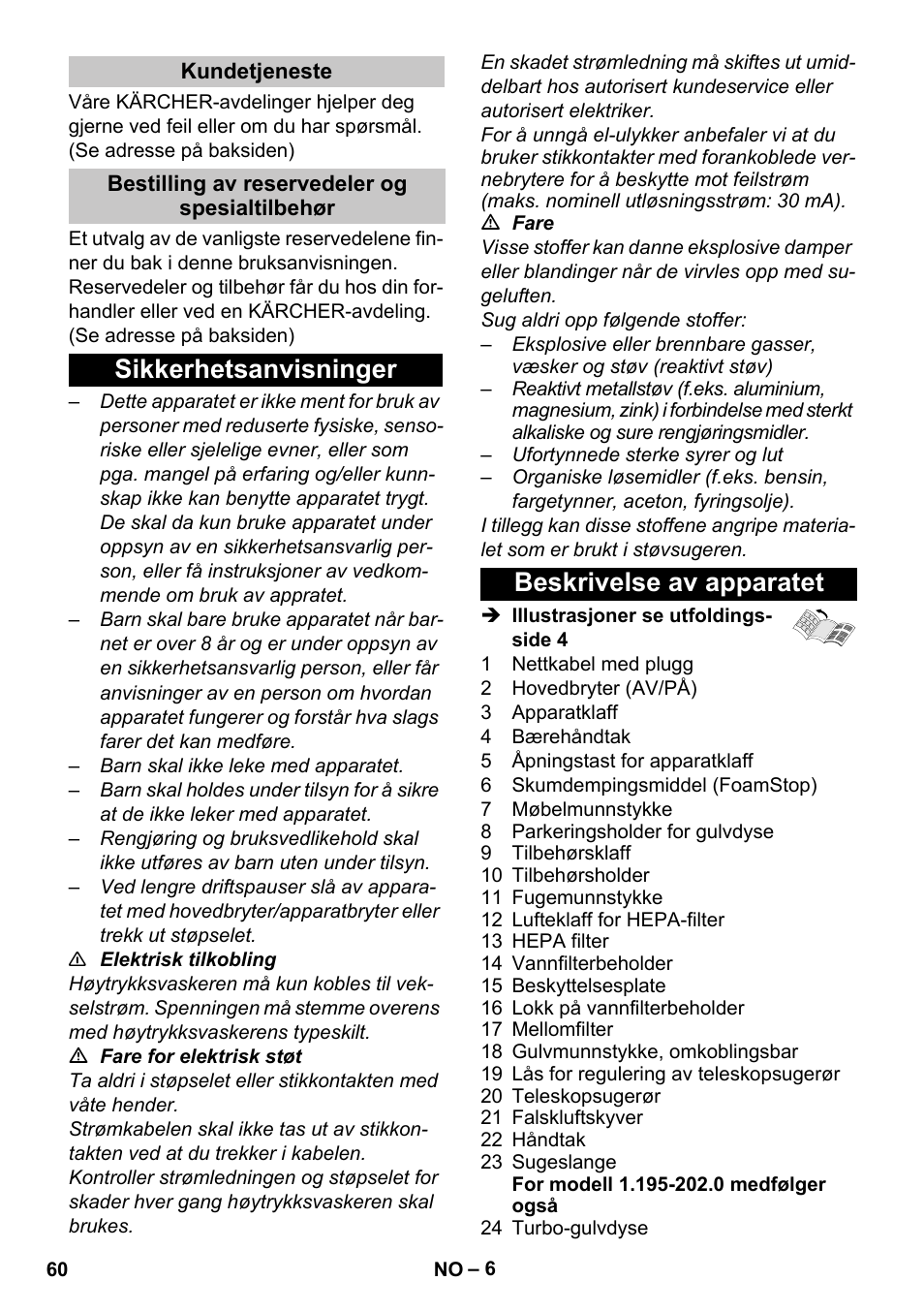 Kundetjeneste, Bestilling av reservedeler og spesialtilbehør, Sikkerhetsanvisninger | Beskrivelse av apparatet, Sikkerhetsanvisninger beskrivelse av apparatet | Karcher Vysavač s vodním filtrem DS 5-800 vodní filtr User Manual | Page 60 / 198
