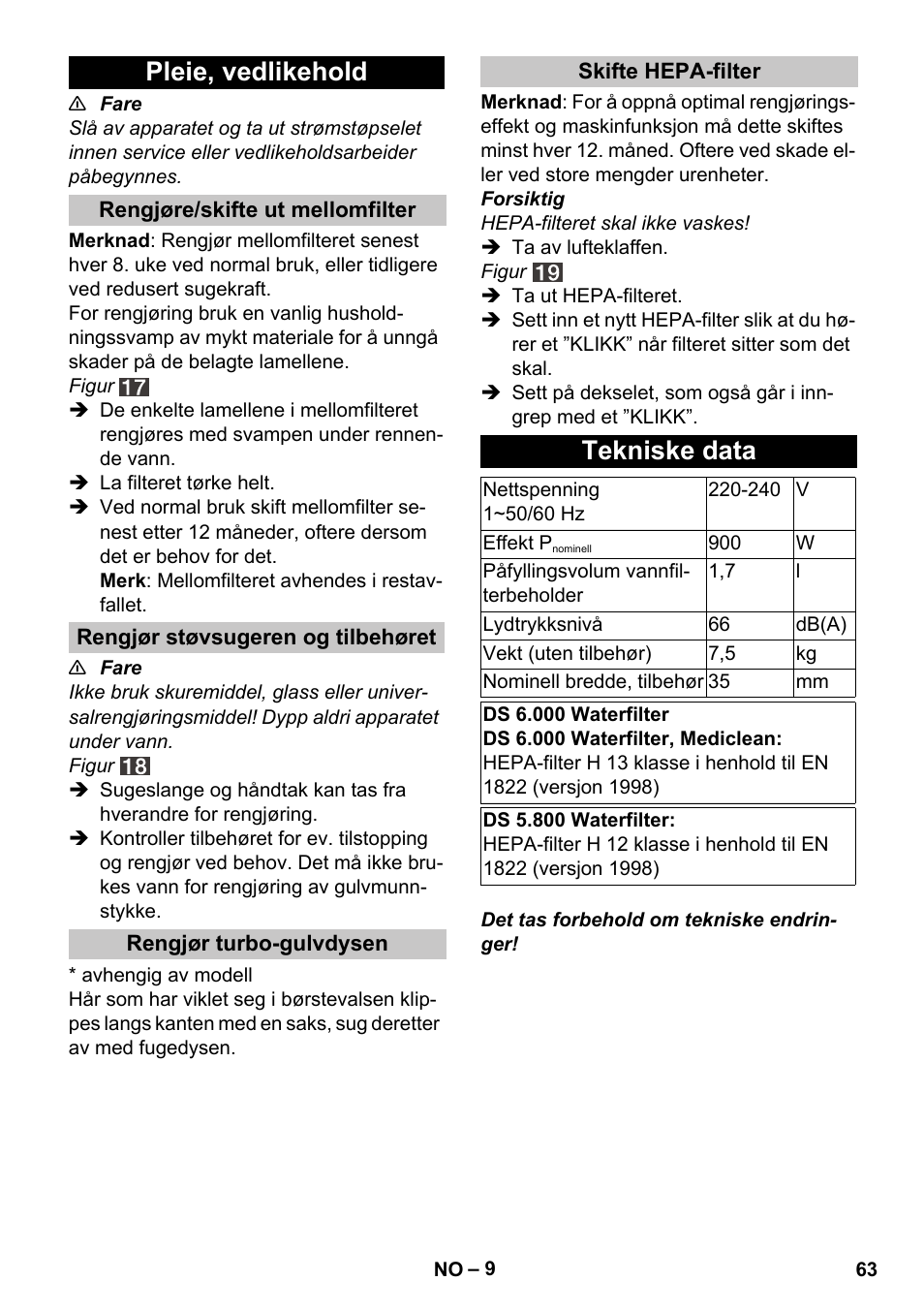 Pleie, vedlikehold, Rengjøre/skifte ut mellomfilter, Rengjør støvsugeren og tilbehøret | Rengjør turbo-gulvdysen, Skifte hepa-filter, Tekniske data | Karcher Vysavač s vodním filtrem DS 5-800 vodní filtr User Manual | Page 63 / 198