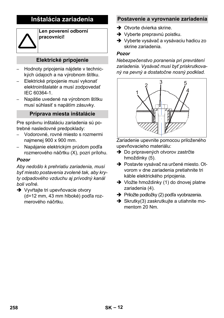 Inštalácia zariadenia | Karcher SB V1 Eco User Manual | Page 258 / 356