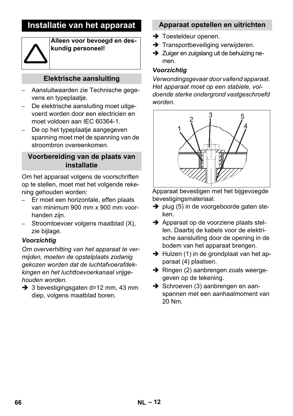 Installatie van het apparaat | Karcher SB V1 Eco User Manual | Page 66 / 356