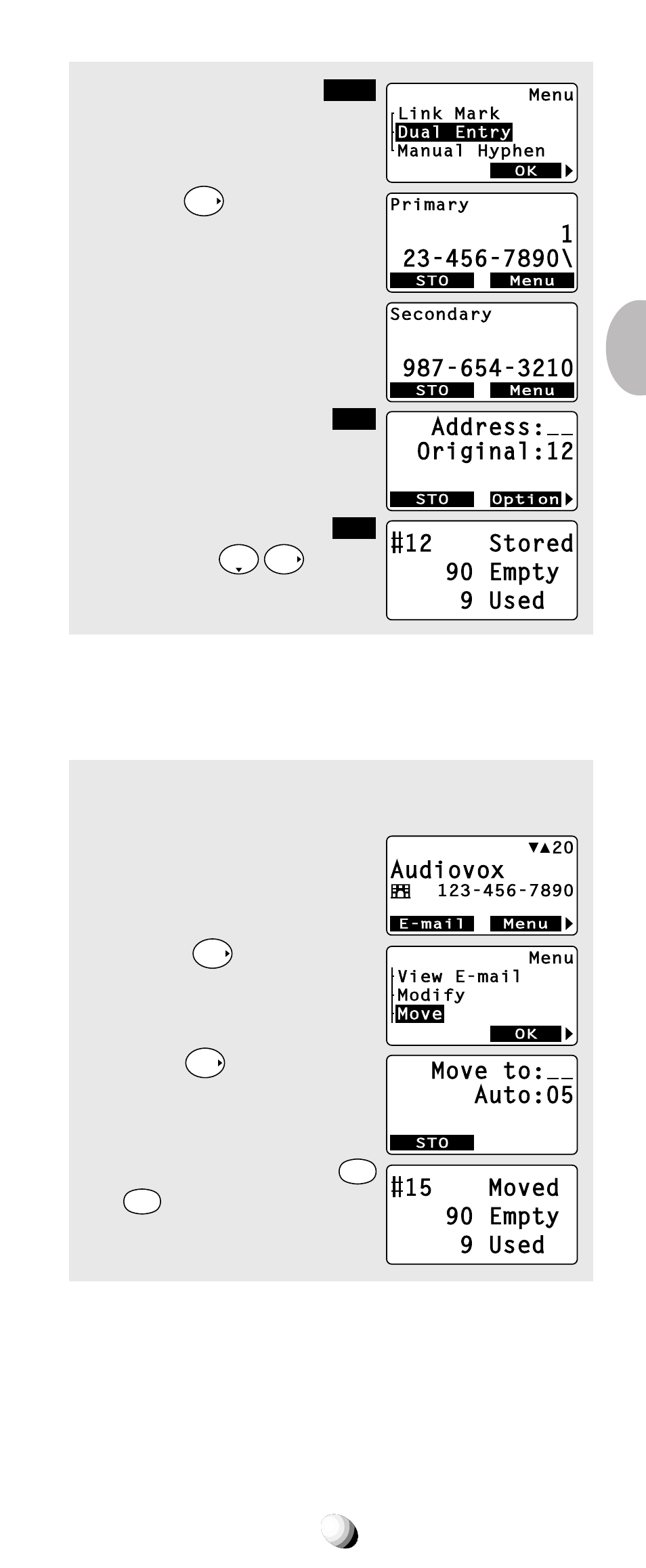Moving numbers and names, Press the key under, And scroll to “ dual entry ”. 5. press | Three times. 8. press the key under, And press, And scroll to “ move ”. 3. press, Enter the new address | Audiovox 9155-GPX User Manual | Page 47 / 107