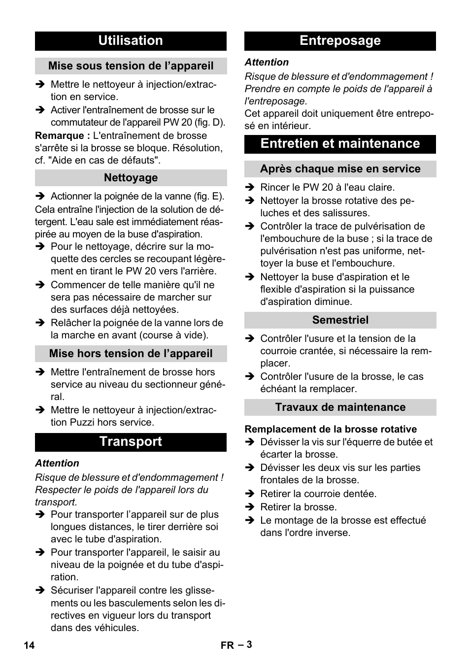 Utilisation, Mise sous tension de l’appareil, Nettoyage | Mise hors tension de l’appareil, Transport, Entreposage, Entretien et maintenance, Après chaque mise en service, Semestriel, Travaux de maintenance | Karcher PW 20 User Manual | Page 14 / 132