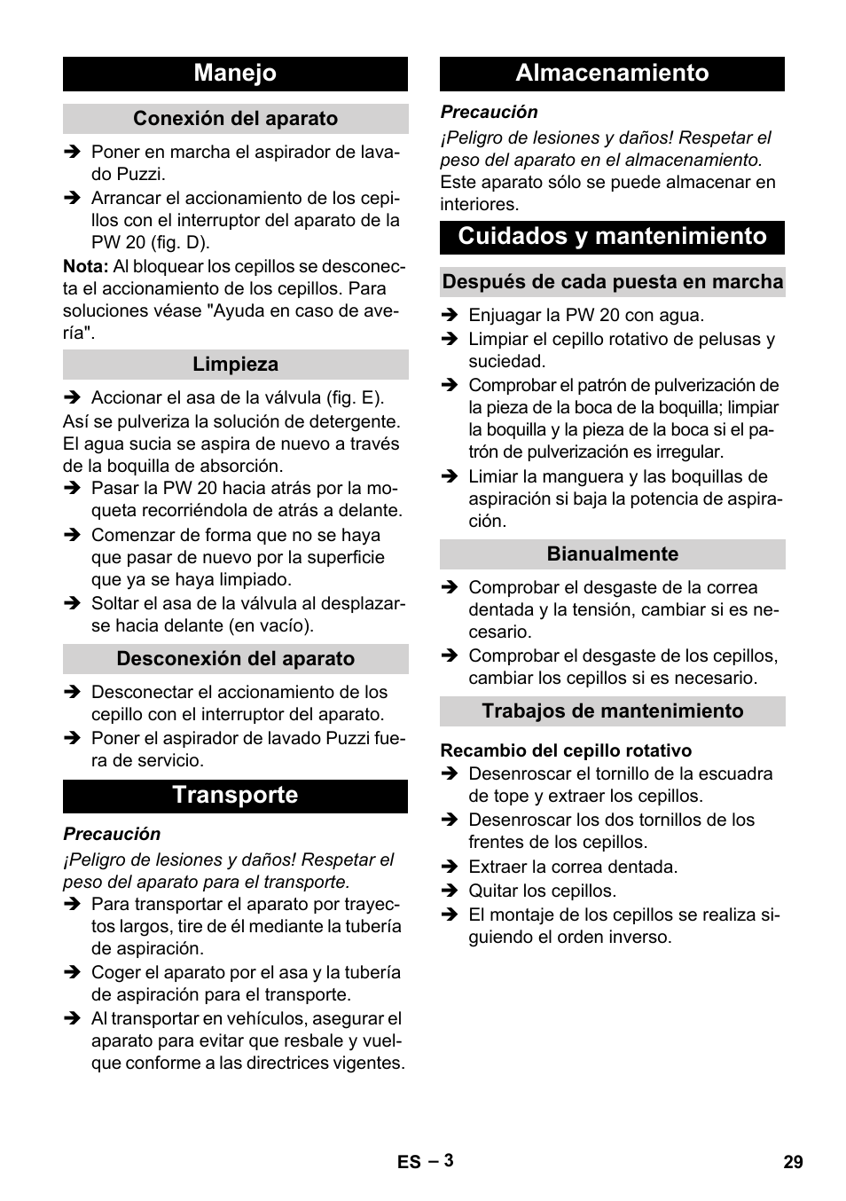Manejo, Conexión del aparato, Limpieza | Desconexión del aparato, Transporte, Almacenamiento, Cuidados y mantenimiento, Después de cada puesta en marcha, Bianualmente, Trabajos de mantenimiento | Karcher PW 20 User Manual | Page 29 / 132