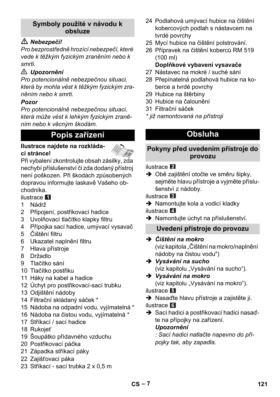 Symboly použité v návodu k obsluze, Popis zařízení, Obsluha | Pokyny před uvedením přístroje do provozu, Uvedení přístroje do provozu, Popis zařízení obsluha | Karcher SE 6-100 User Manual | Page 121 / 218