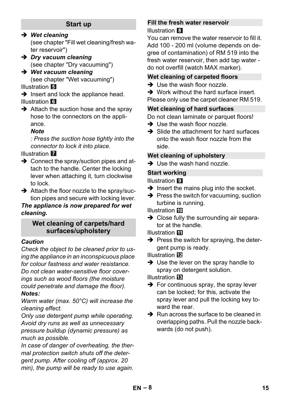 Start up, Wet cleaning of carpets/hard surfaces/upholstery, Fill the fresh water reservoir | Wet cleaning of carpeted floors, Wet cleaning of hard surfaces, Wet cleaning of upholstery, Start working | Karcher SE 6-100 User Manual | Page 15 / 218