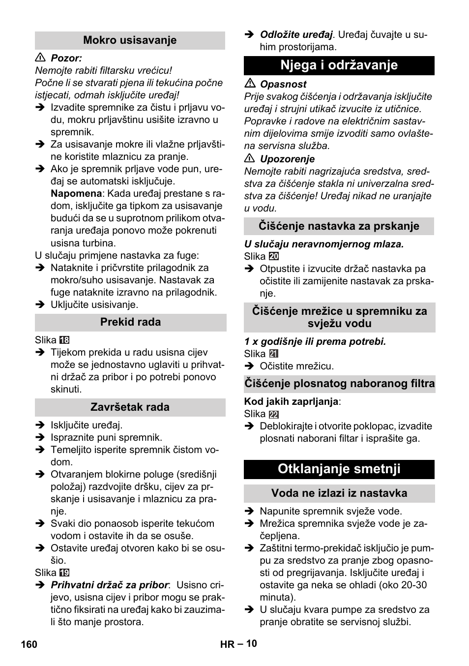 Mokro usisavanje, Prekid rada, Završetak rada | Njega i održavanje, Čišćenje nastavka za prskanje, Čišćenje mrežice u spremniku za svježu vodu, Čišćenje plosnatog naboranog filtra, Otklanjanje smetnji, Voda ne izlazi iz nastavka | Karcher SE 6-100 User Manual | Page 160 / 218