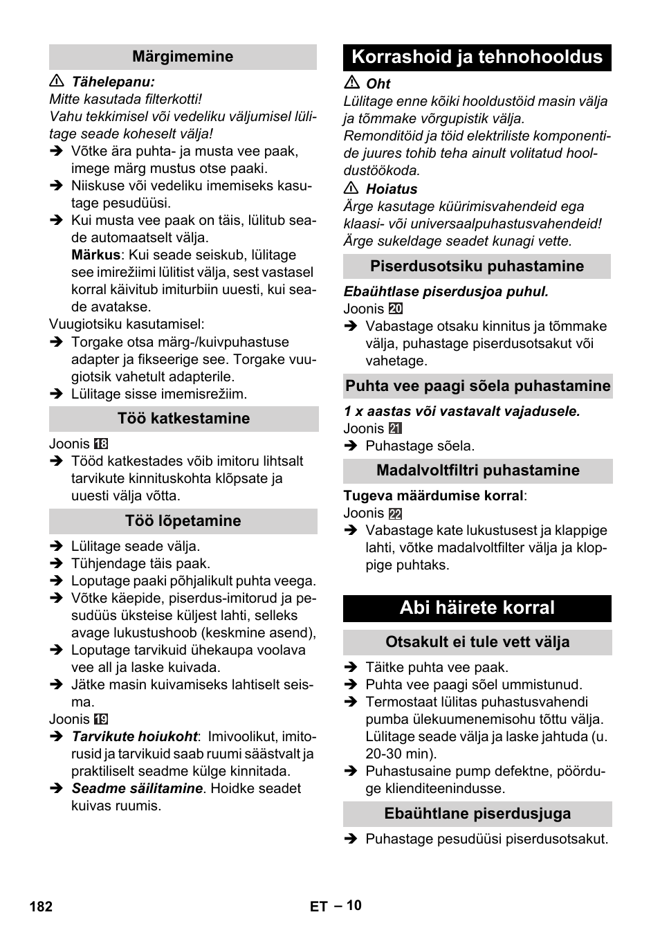 Märgimemine, Töö katkestamine, Töö lõpetamine | Korrashoid ja tehnohooldus, Piserdusotsiku puhastamine, Puhta vee paagi sõela puhastamine, Madalvoltfiltri puhastamine, Abi häirete korral, Otsakult ei tule vett välja, Ebaühtlane piserdusjuga | Karcher SE 6-100 User Manual | Page 182 / 218