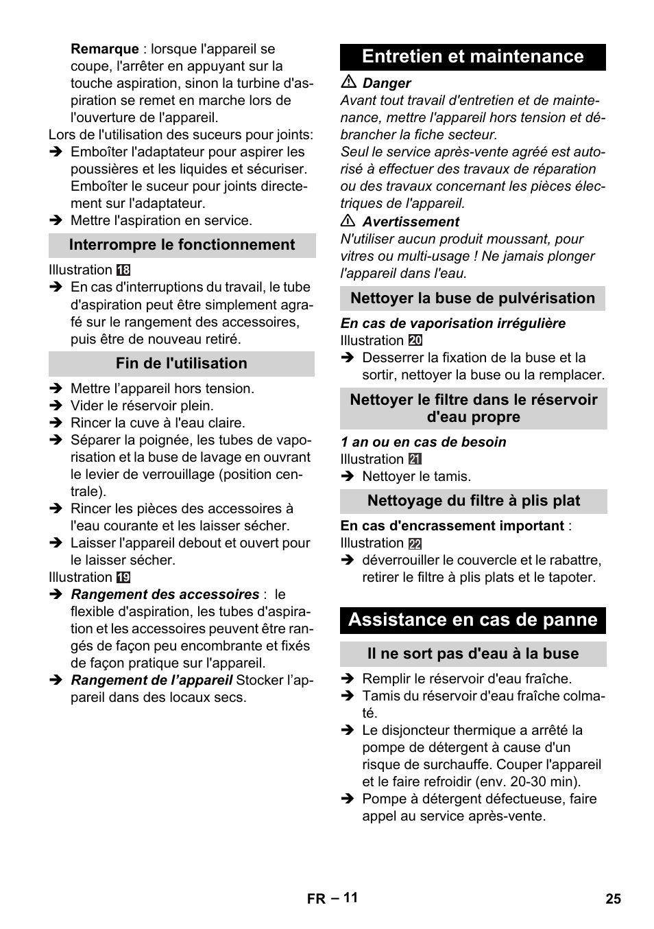 Interrompre le fonctionnement, Fin de l'utilisation, Entretien et maintenance | Nettoyer la buse de pulvérisation, Nettoyer le filtre dans le réservoir d'eau propre, Nettoyage du filtre à plis plat, Assistance en cas de panne, Il ne sort pas d'eau à la buse | Karcher SE 6-100 User Manual | Page 25 / 218