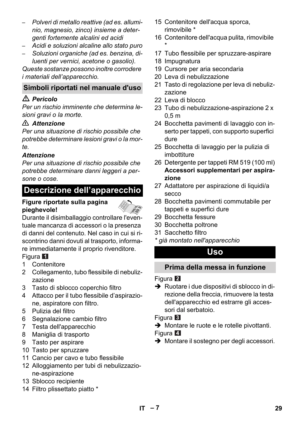 Simboli riportati nel manuale d'uso, Descrizione dell’apparecchio, Prima della messa in funzione | Descrizione dell’apparecchio uso | Karcher SE 6-100 User Manual | Page 29 / 218