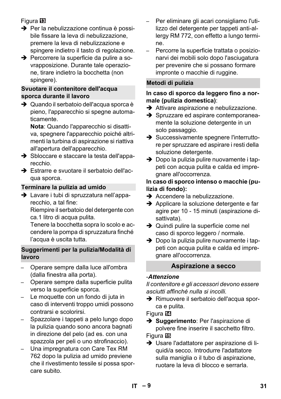 Terminare la pulizia ad umido, Suggerimenti per la pulizia/modalità di lavoro, Metodi di pulizia | Aspirazione a secco | Karcher SE 6-100 User Manual | Page 31 / 218