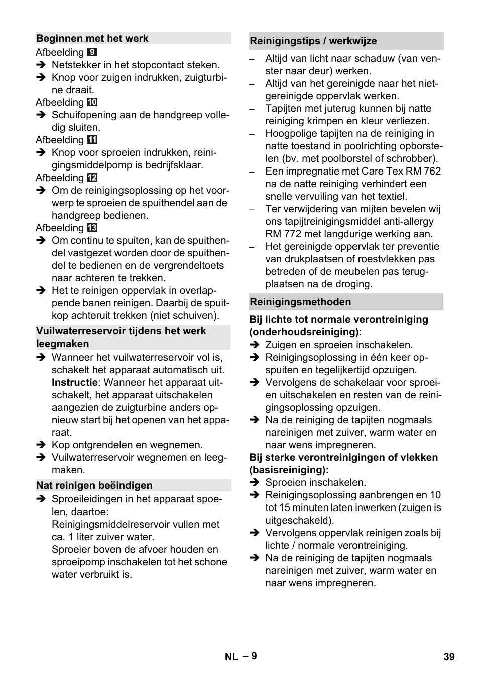Beginnen met het werk, Vuilwaterreservoir tijdens het werk leegmaken, Nat reinigen beëindigen | Reinigingstips / werkwijze, Reinigingsmethoden | Karcher SE 6-100 User Manual | Page 39 / 218