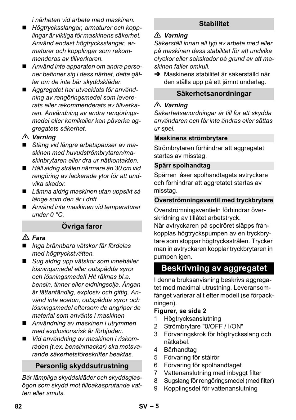 Övriga faror, Personlig skyddsutrustning, Stabilitet | Säkerhetsanordningar, Maskinens strömbrytare, Spärr spolhandtag, Överströmningsventil med tryckbrytare, Beskrivning av aggregatet | Karcher K 2 Basic User Manual | Page 82 / 244