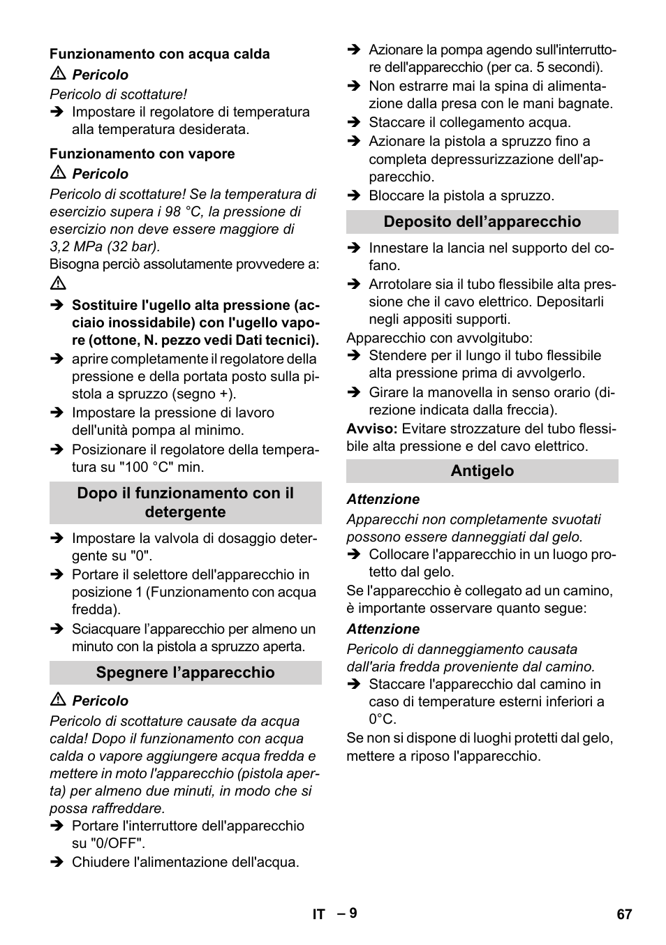 Funzionamento con acqua calda, Funzionamento con vapore, Dopo il funzionamento con il detergente | Spegnere l’apparecchio, Deposito dell’apparecchio, Antigelo | Karcher HDS 10-20 -4M CLASSIC EU-I User Manual | Page 67 / 480