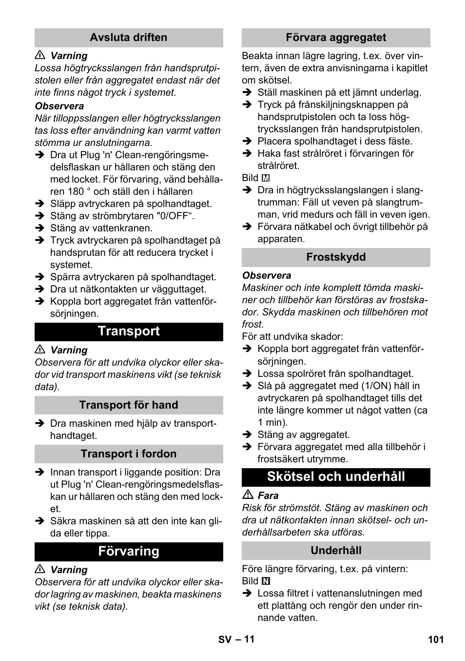 Avsluta driften, Transport, Transport för hand | Transport i fordon, Förvaring, Förvara aggregatet, Frostskydd, Skötsel och underhåll, Underhåll | Karcher K 5 Premium User Manual | Page 101 / 294