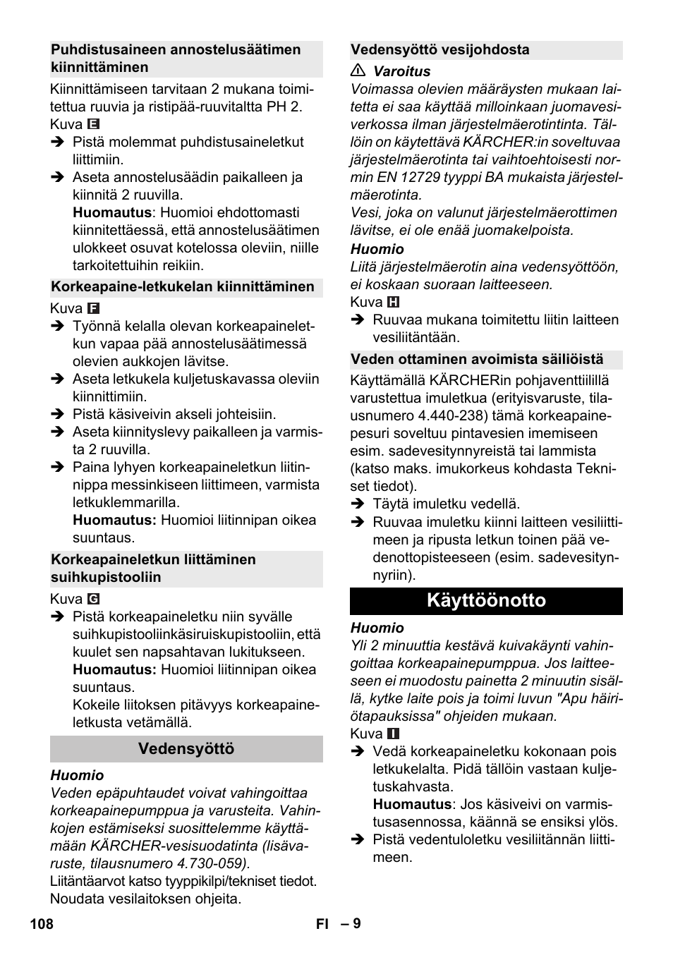 Puhdistusaineen annostelusäätimen kiinnittäminen, Korkeapaine-letkukelan kiinnittäminen, Korkeapaineletkun liittäminen suihkupistooliin | Vedensyöttö, Vedensyöttö vesijohdosta, Veden ottaminen avoimista säiliöistä, Käyttöönotto | Karcher K 5 Premium User Manual | Page 108 / 294