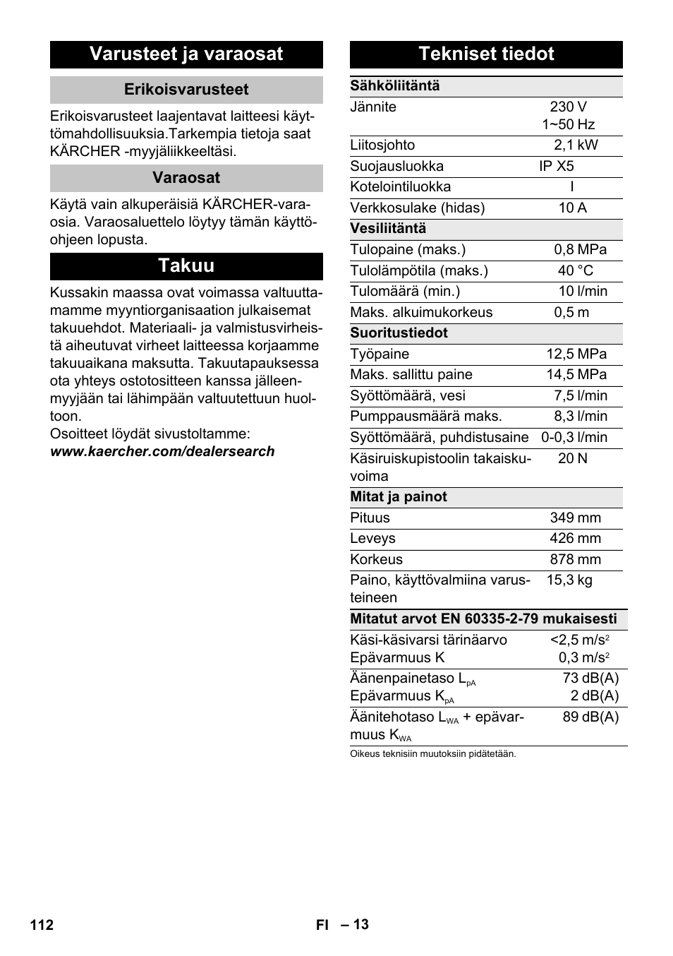 Varusteet ja varaosat, Erikoisvarusteet, Varaosat | Takuu, Tekniset tiedot, Takuu tekniset tiedot | Karcher K 5 Premium User Manual | Page 112 / 294