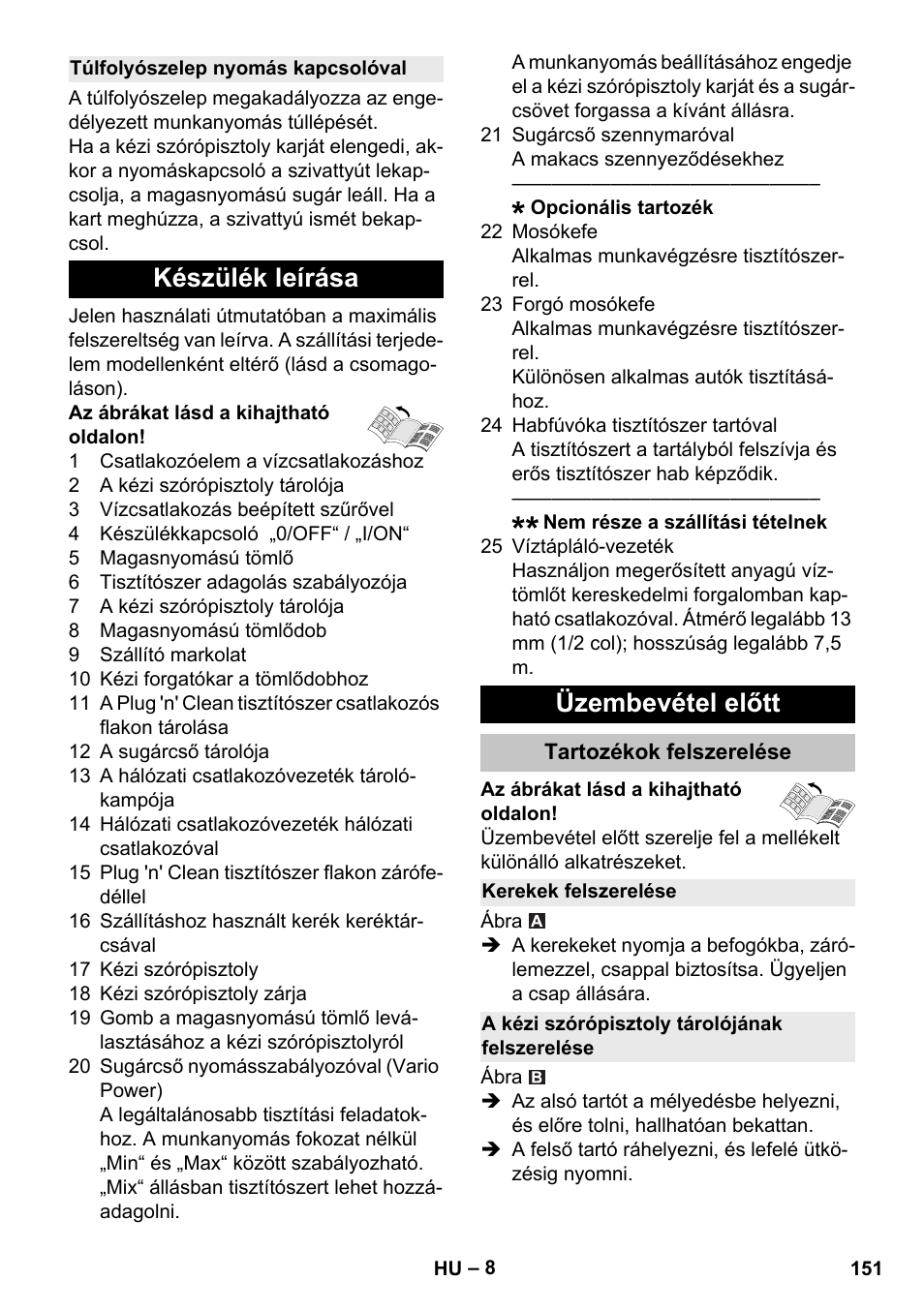 Túlfolyószelep nyomás kapcsolóval, Készülék leírása, Üzembevétel előtt | Tartozékok felszerelése, Kerekek felszerelése, A kézi szórópisztoly tárolójának felszerelése, Készülék leírása üzembevétel előtt | Karcher K 5 Premium User Manual | Page 151 / 294
