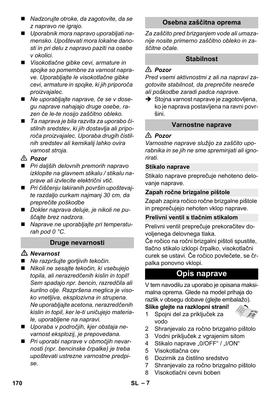 Druge nevarnosti, Osebna zaščitna oprema, Stabilnost | Varnostne naprave, Stikalo naprave, Zapah ročne brizgalne pištole, Prelivni ventil s tlačnim stikalom, Opis naprave | Karcher K 5 Premium User Manual | Page 170 / 294