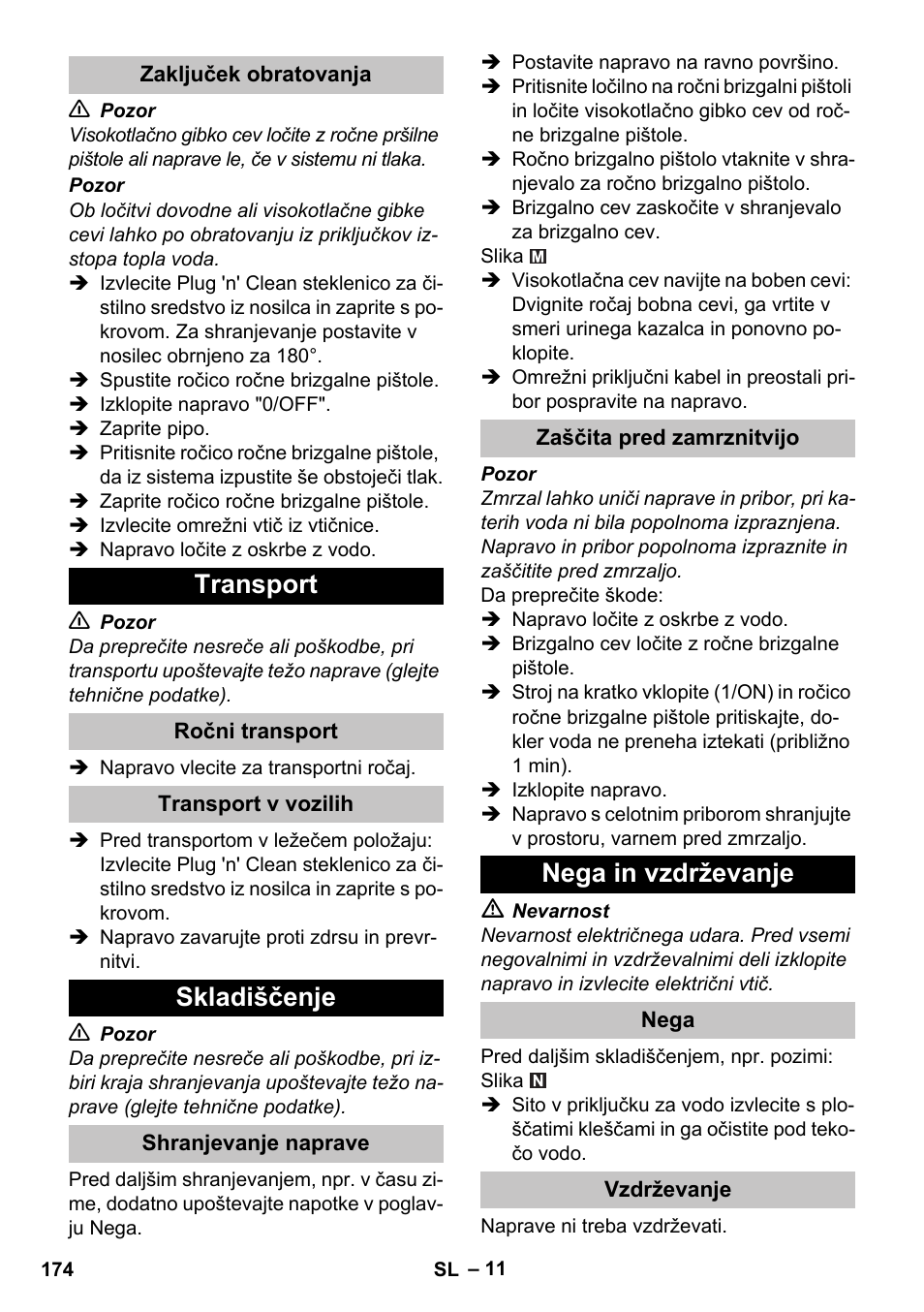 Zaključek obratovanja, Transport, Ročni transport | Transport v vozilih, Skladiščenje, Shranjevanje naprave, Zaščita pred zamrznitvijo, Nega in vzdrževanje, Nega, Vzdrževanje | Karcher K 5 Premium User Manual | Page 174 / 294