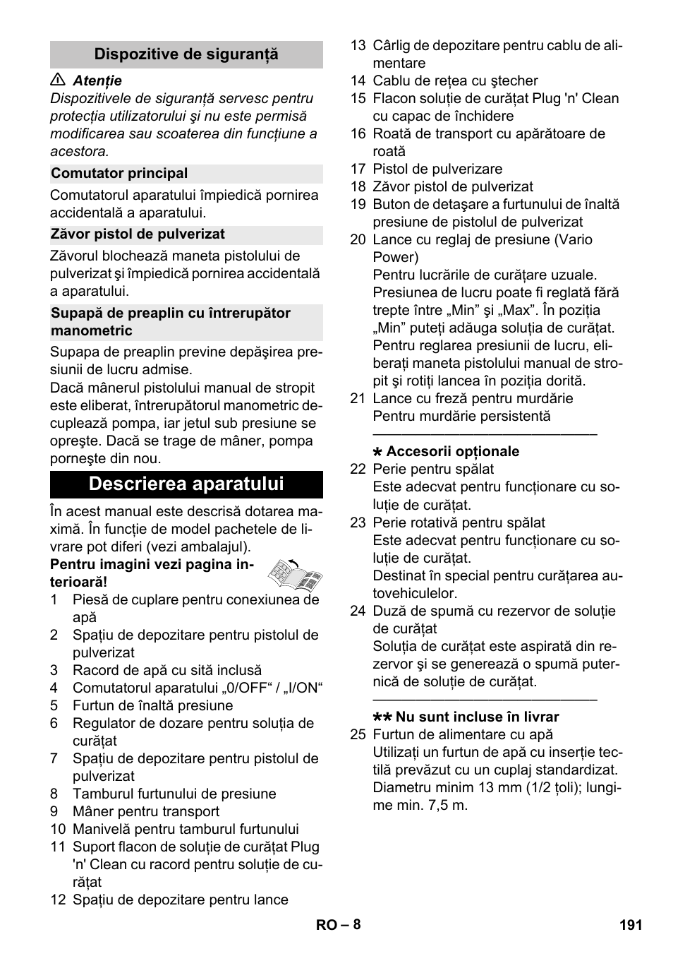 Dispozitive de siguranţă, Comutator principal, Zăvor pistol de pulverizat | Supapă de preaplin cu întrerupător manometric, Descrierea aparatului | Karcher K 5 Premium User Manual | Page 191 / 294