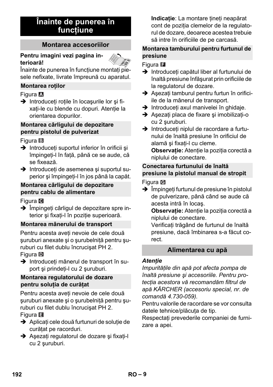 Înainte de punerea în funcţiune, Montarea accesoriilor, Montarea roţilor | Montarea mânerului de transport, Montarea tamburului pentru furtunul de presiune, Alimentarea cu apă | Karcher K 5 Premium User Manual | Page 192 / 294