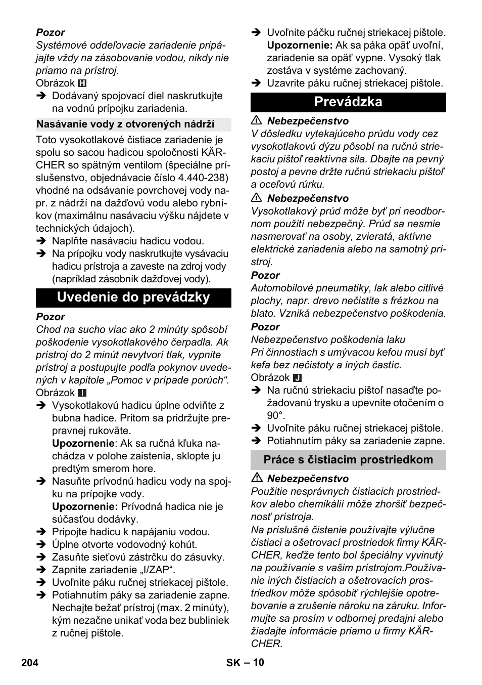 Nasávanie vody z otvorených nádrží, Uvedenie do prevádzky, Prevádzka | Práce s čistiacim prostriedkom, Uvedenie do prevádzky prevádzka | Karcher K 5 Premium User Manual | Page 204 / 294